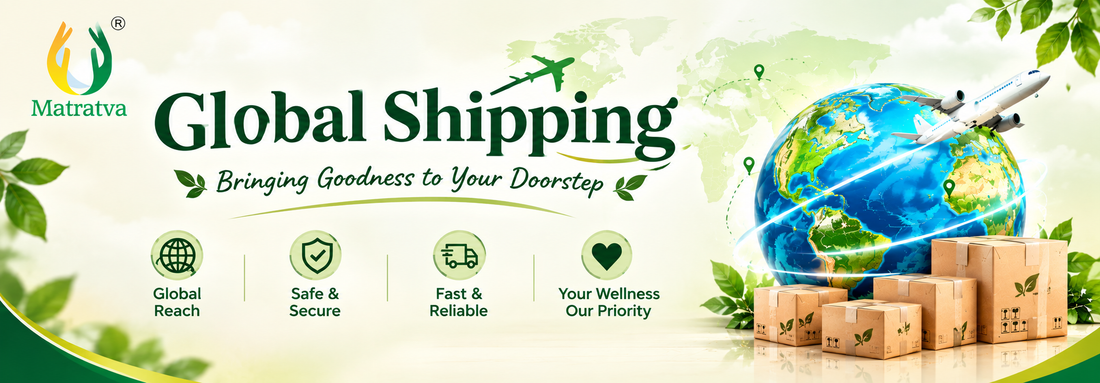 Global Shipping by Matratva: Bringing Traditional Goodness to Your Doorstep